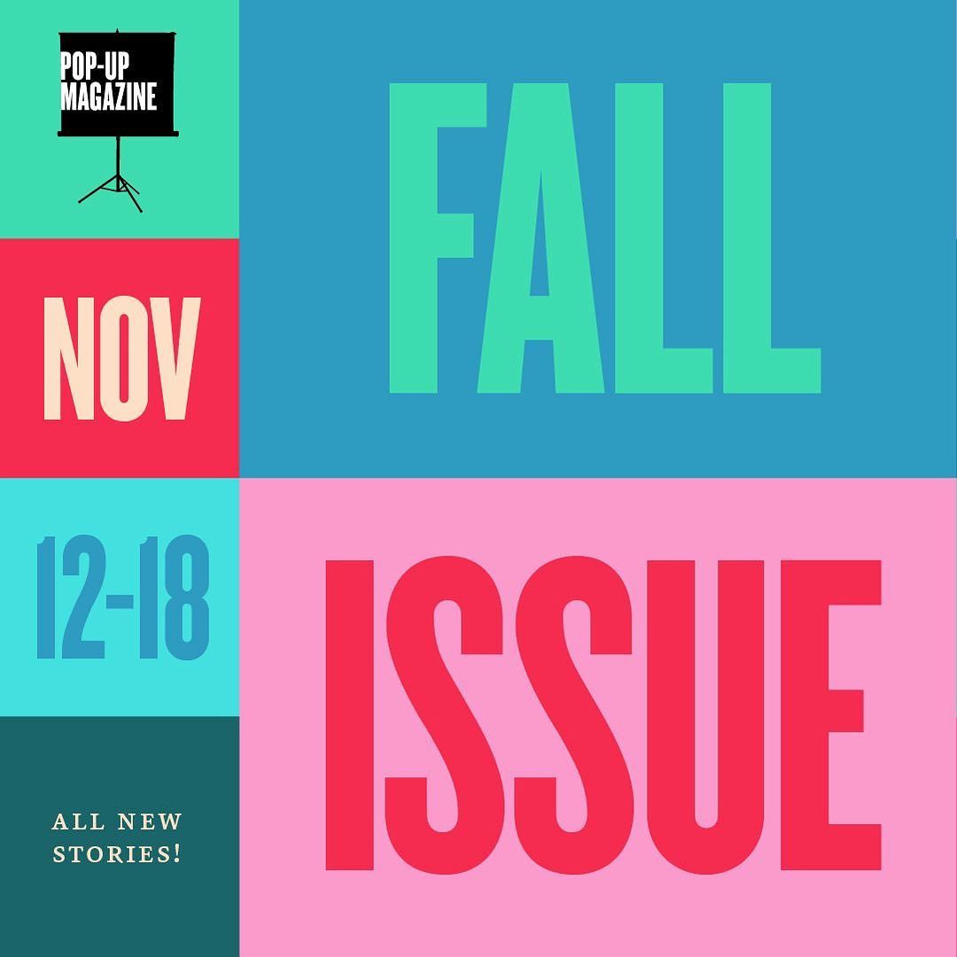 Pop Up Magazine Fall Issue Nov 12-18