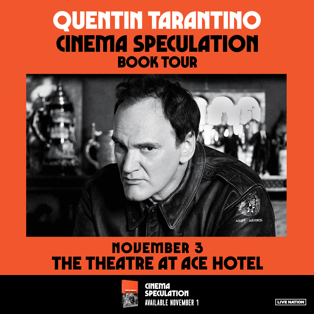 Quentin Tarantino Cinema Speculation Book Tour November 3 at The Theatre at Ace Hotel