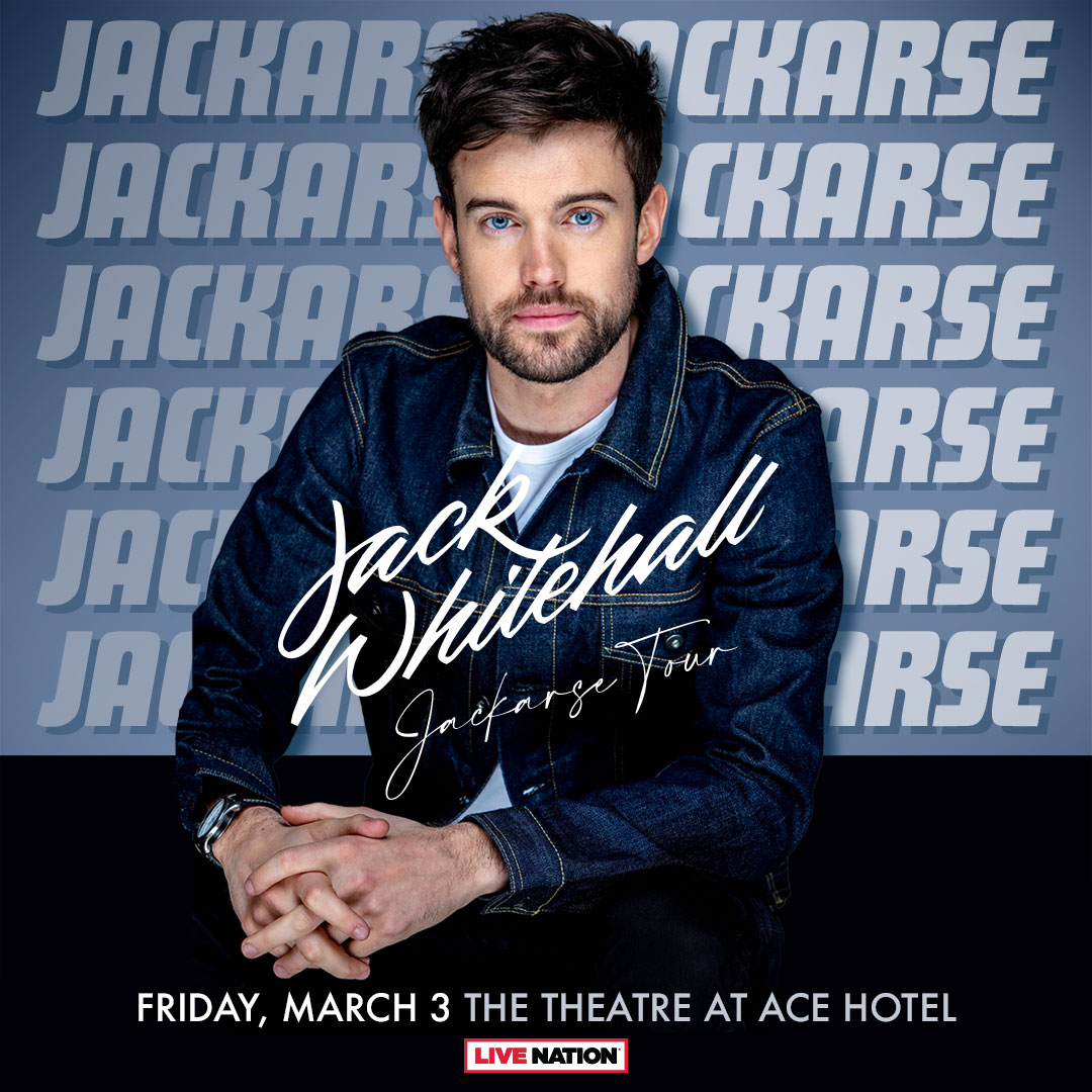 Jack Whitehall Jackarse Tour - March 3