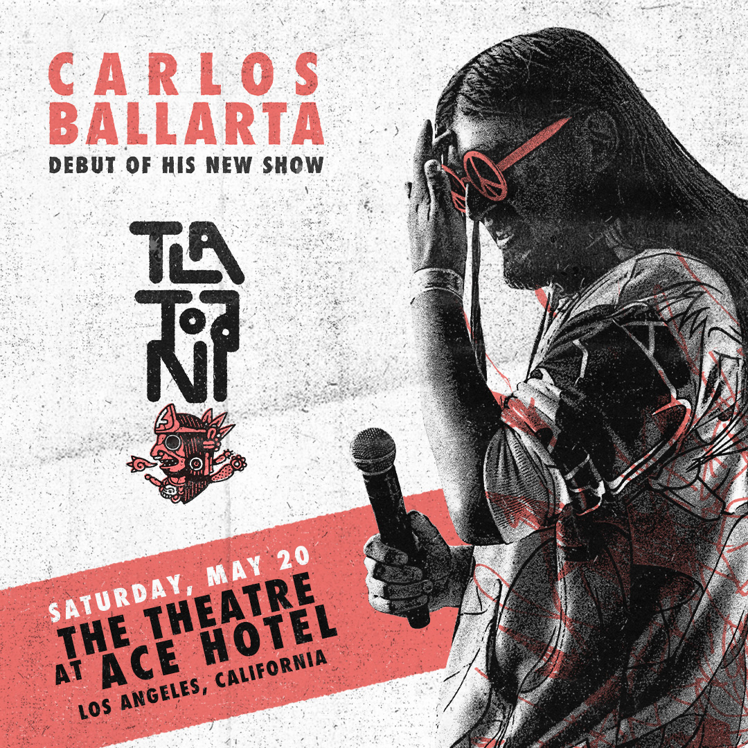 Carlos Ballarta - Saturday May 20 at The Theatre at Ace Hotel