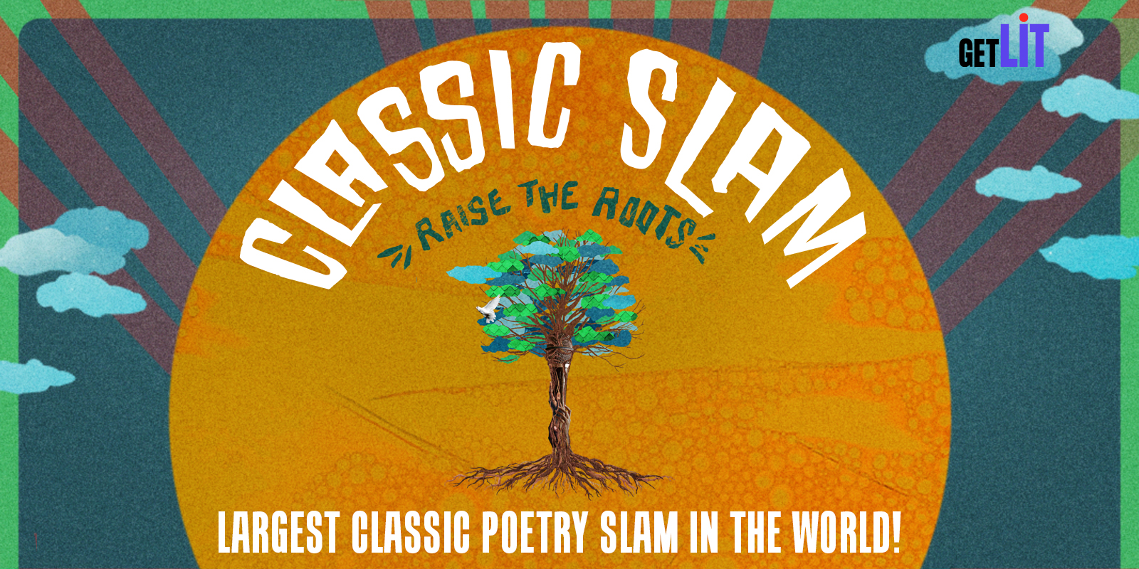 An image of the tree with a white dove on the left top branches, surrounded by the text "Classic Slam: raise the roots, largest classic poetry slam in the world! Pictured orange sun, surrounded by green, blue and red accents with clouds.