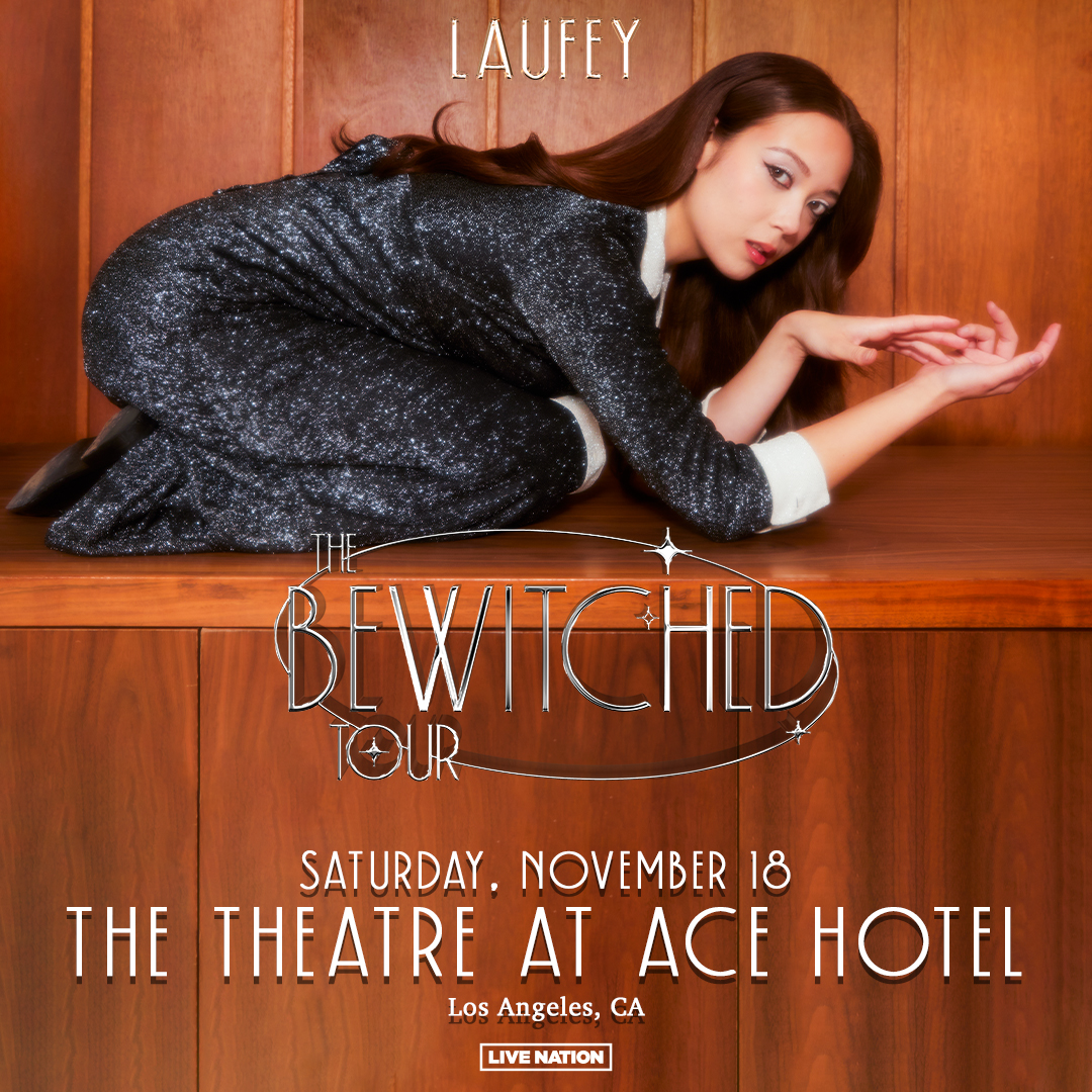 Text: Laufey The Bewitched Tour Saturday, November 18 The Theatre at Ace Hotel Los Angeles, CA Live Nation