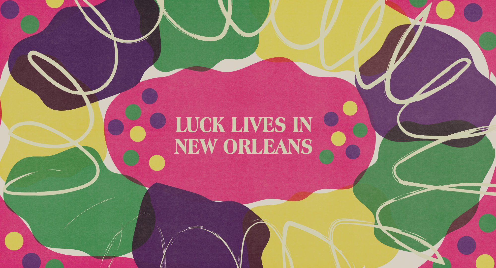luck lives in new orleans