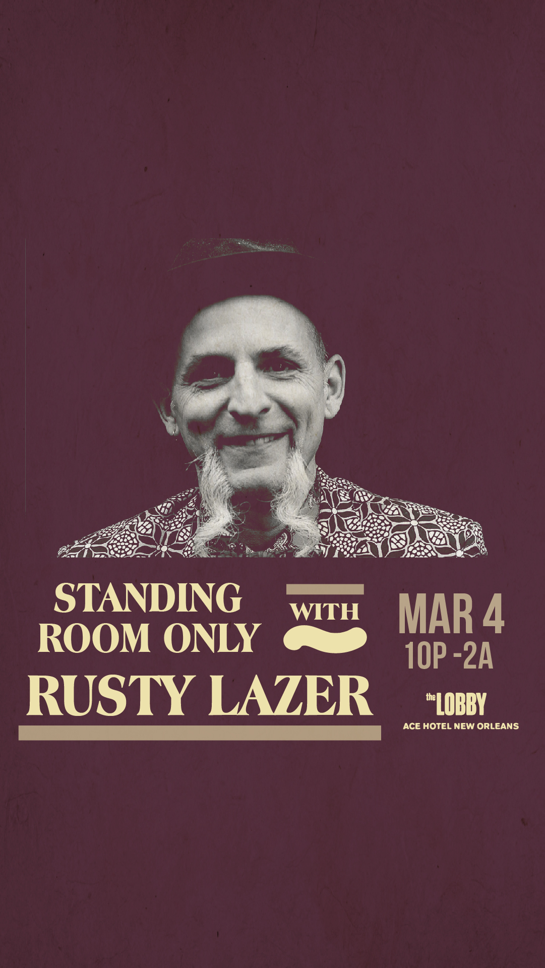 Standing Room Only w Rusty Lazer - March 4