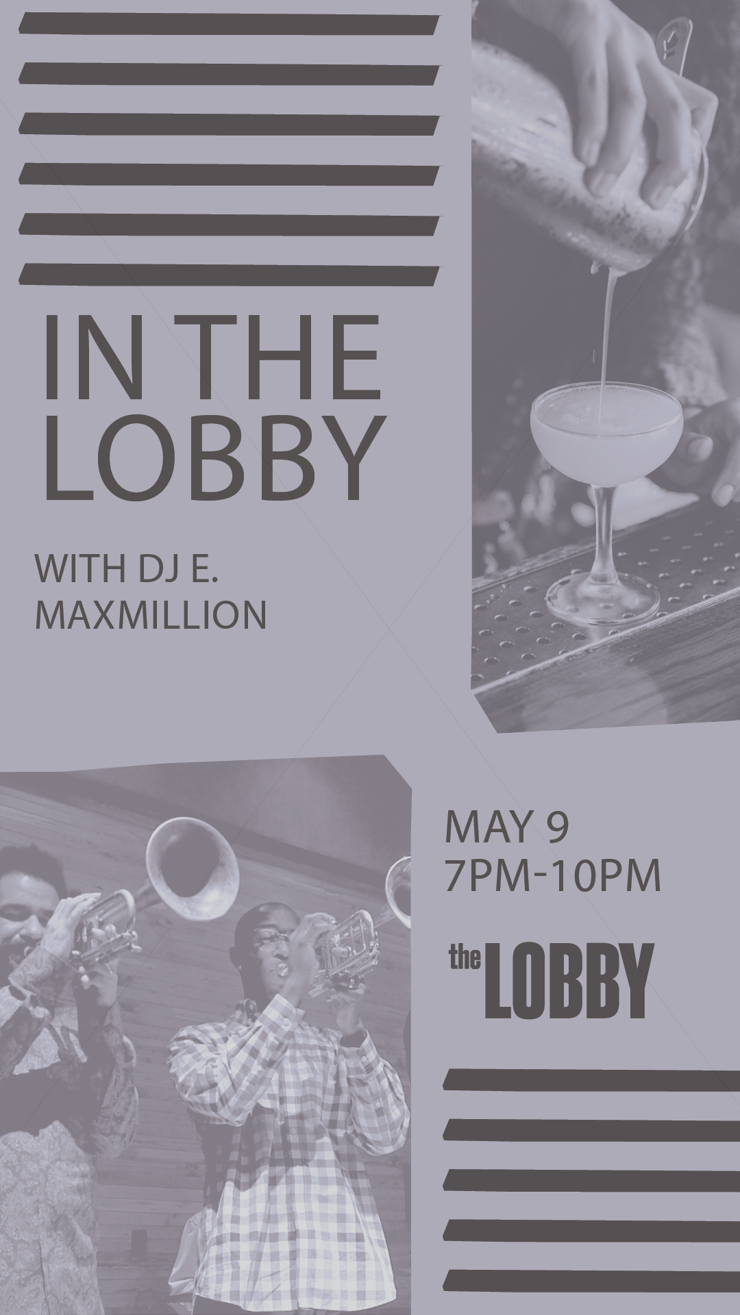 Graphic that reads IN THE LOBBY with DJ E Maxmillion. May 9 7PM-10PM