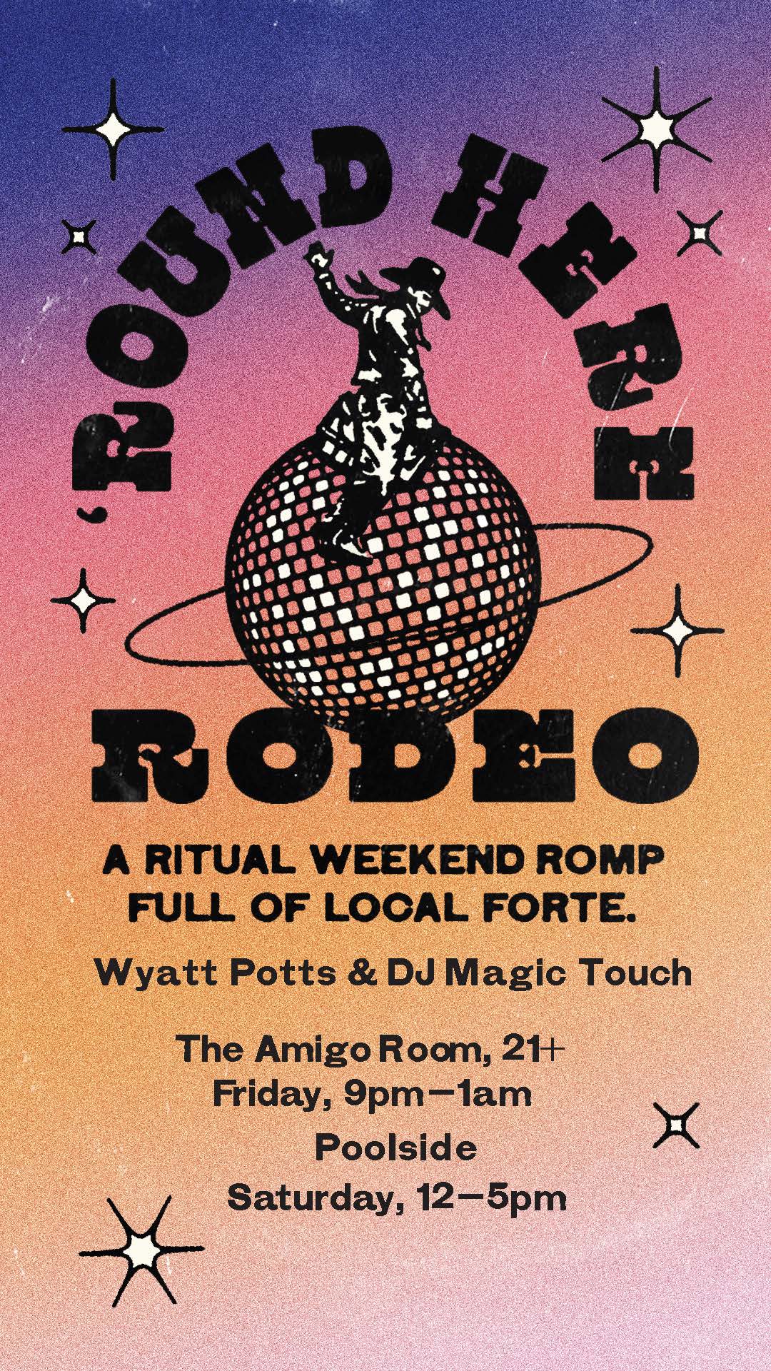 Round here rodeo flier for Wyatt Potts and DJ Magic Touch
