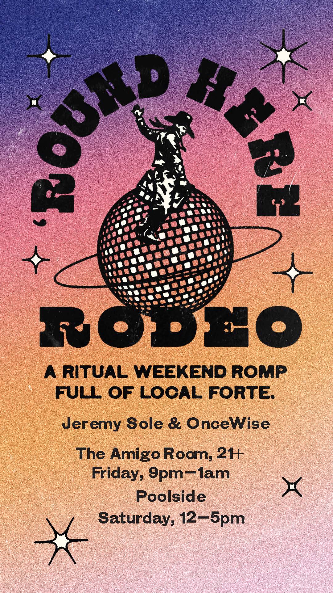 Pink and orange back ground with black text the says round here rodeo. there is a cowboy riding a disco ball.