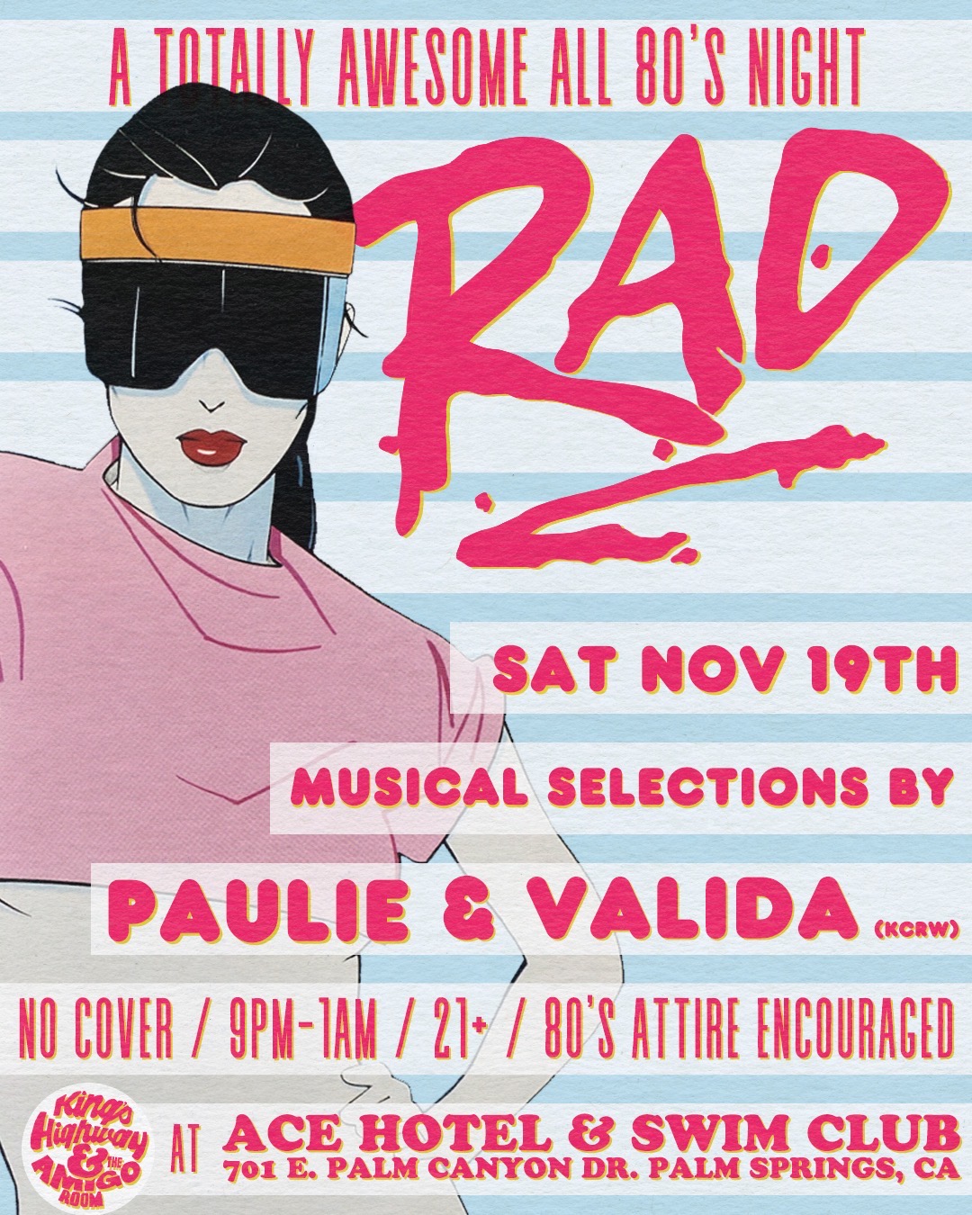 80's night poster dated for Saturday November 19th Musical selection by Paulie and Valida 9pm to 1pm , 21 years and up. 80's attire encouraged . At ace hotel & swim club