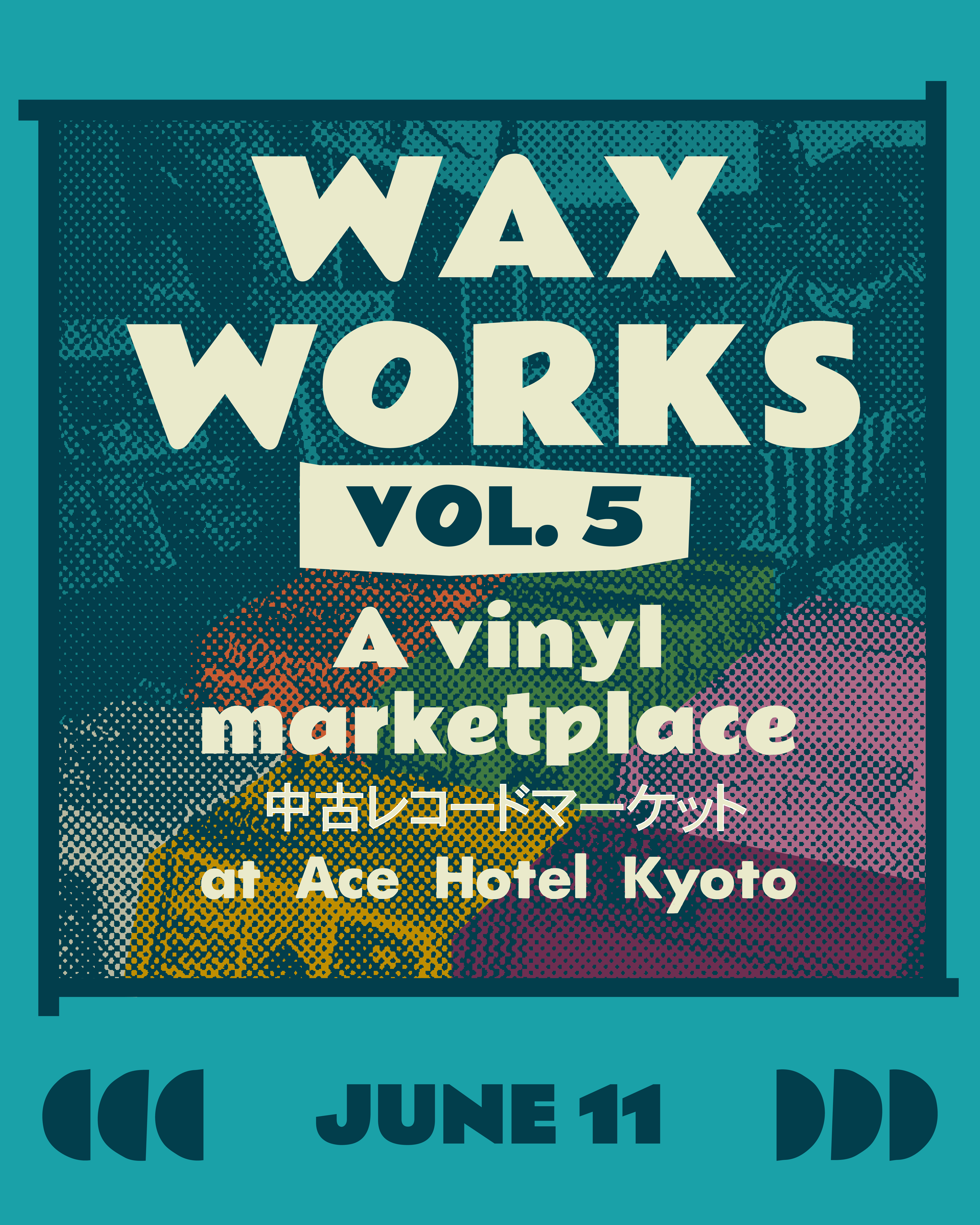 Wax Works - June 11