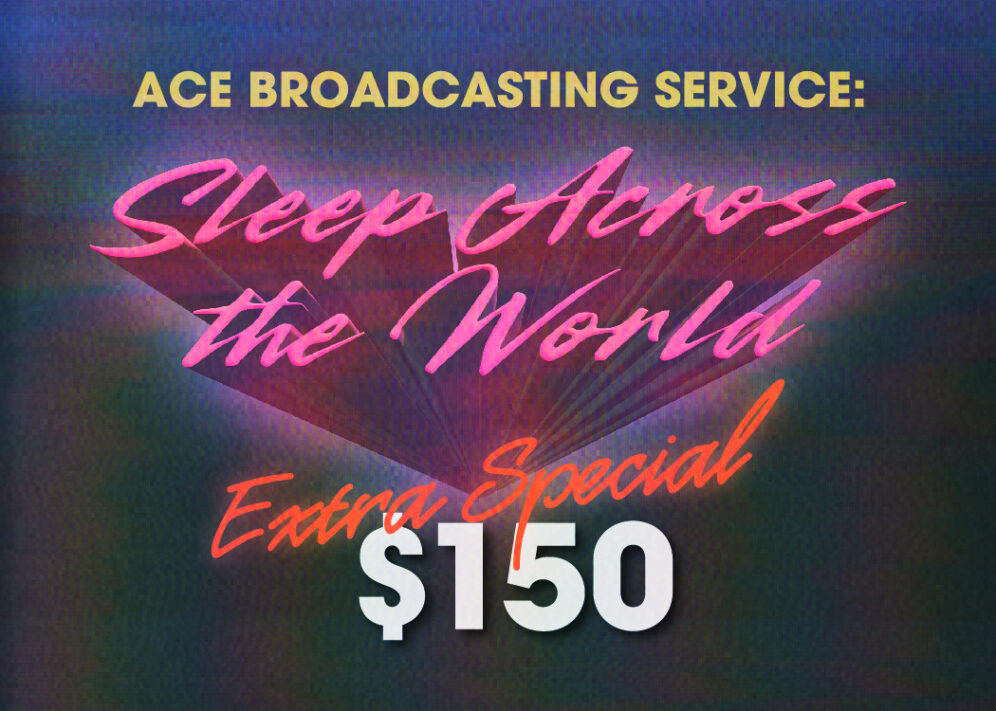 Sleep Across the World - Extra Special - $150