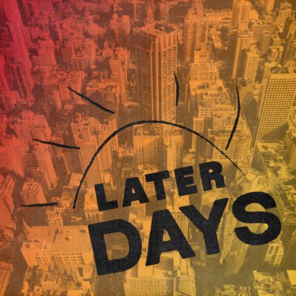 Later Days promo